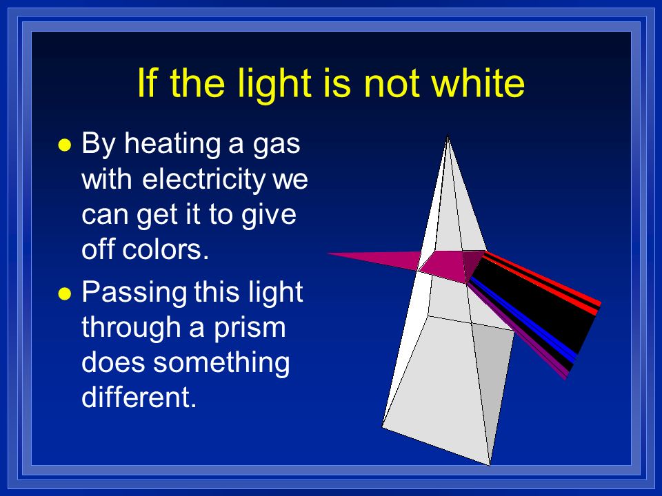 If the light is not white