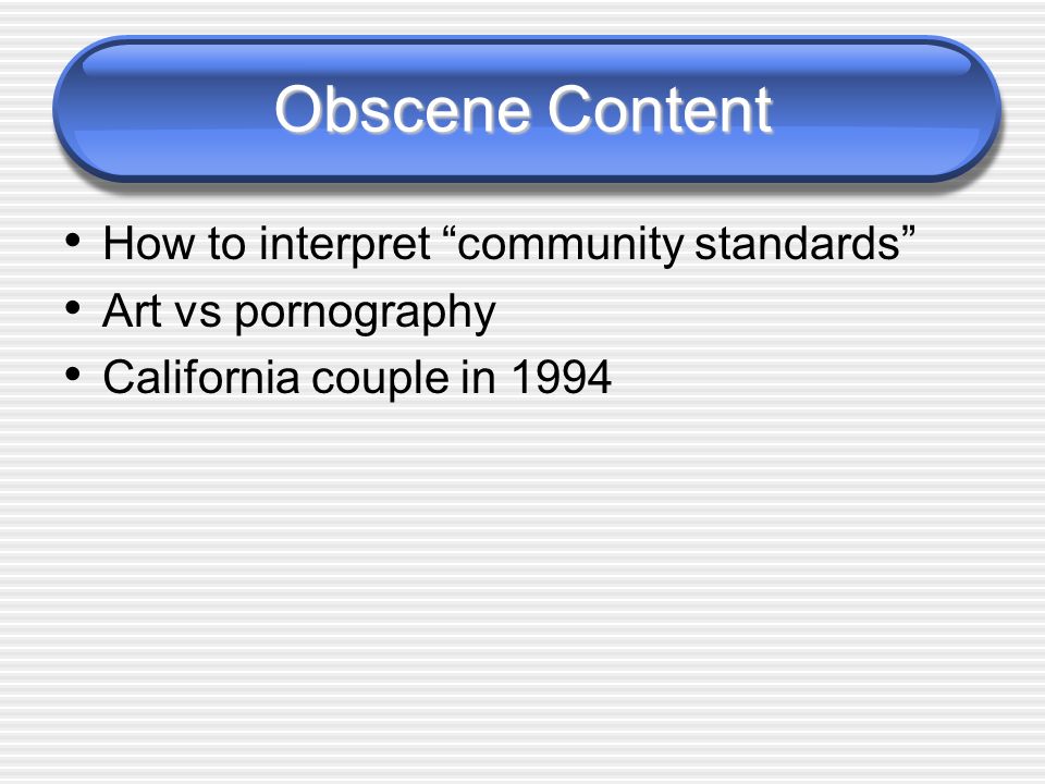 Obscene Content How to interpret community standards