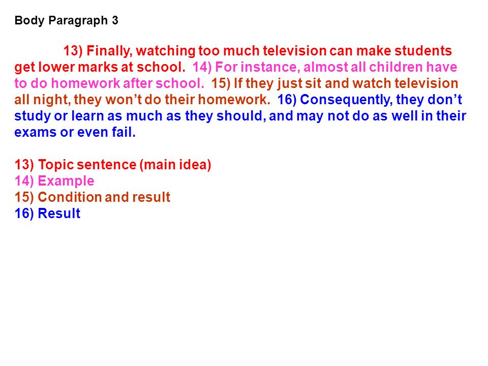 13) Topic sentence (main idea) 14) Example 15) Condition and result