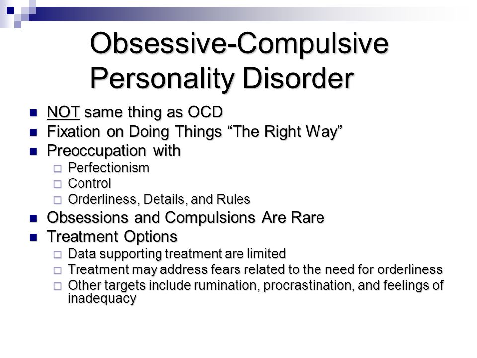 Obsessive-Compulsive Personality Disorder.