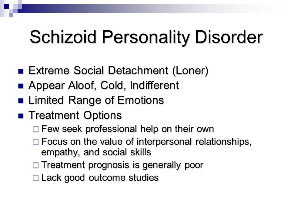 Schizoid Personality Disorder.