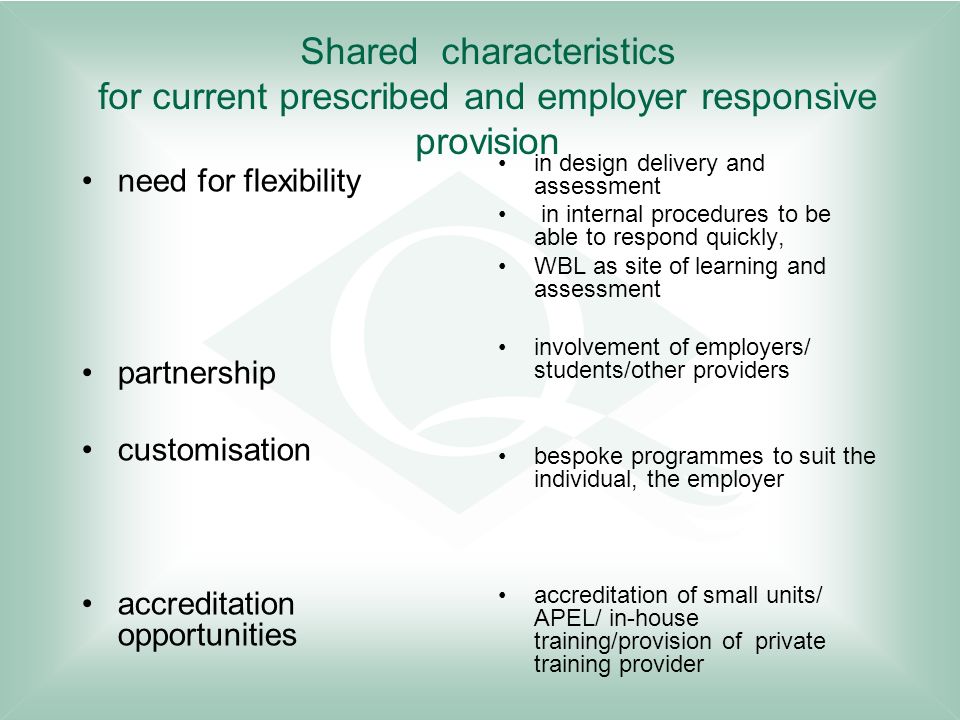 Shared characteristics for current prescribed and employer responsive provision