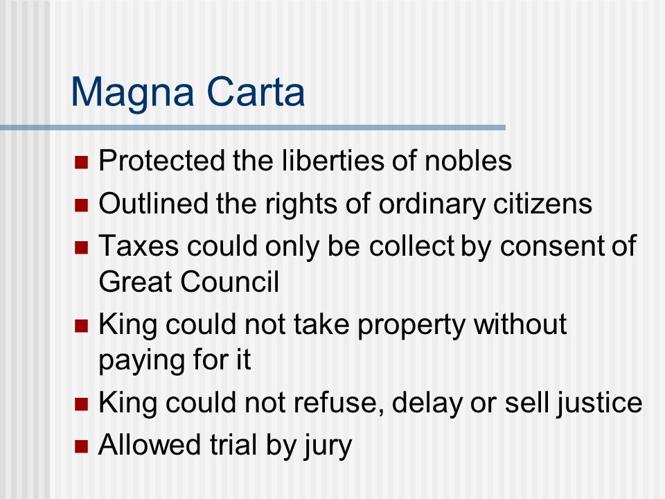 Magna Carta Protected the liberties of nobles