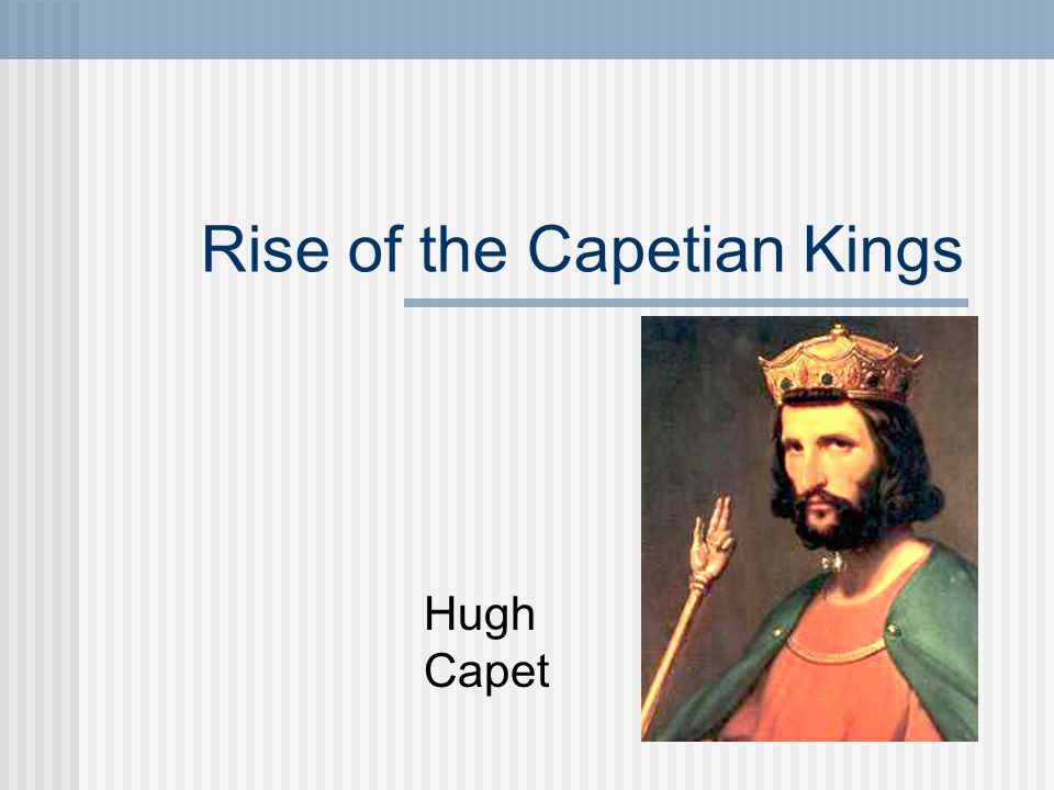 Rise of the Capetian Kings