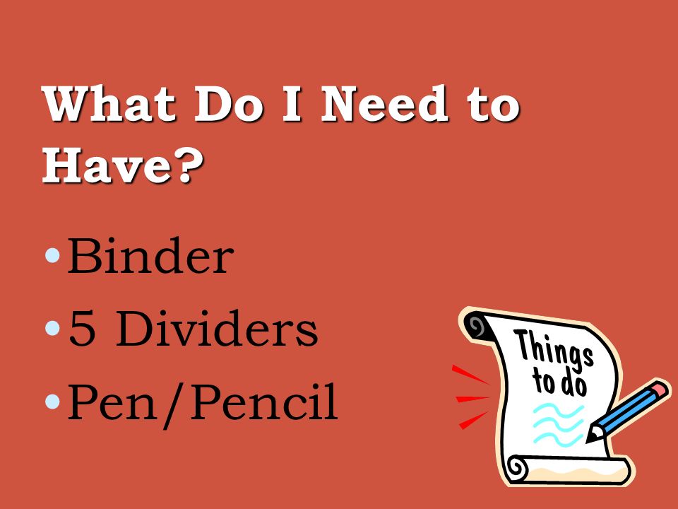 What Do I Need to Have Binder 5 Dividers Pen/Pencil