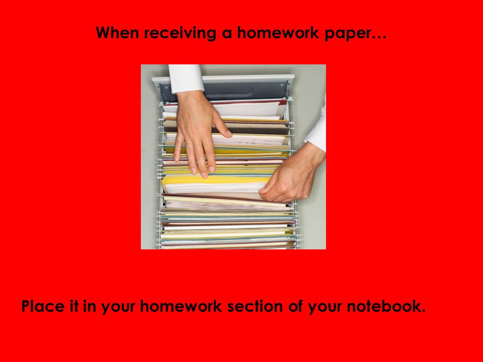 When receiving a homework paper…