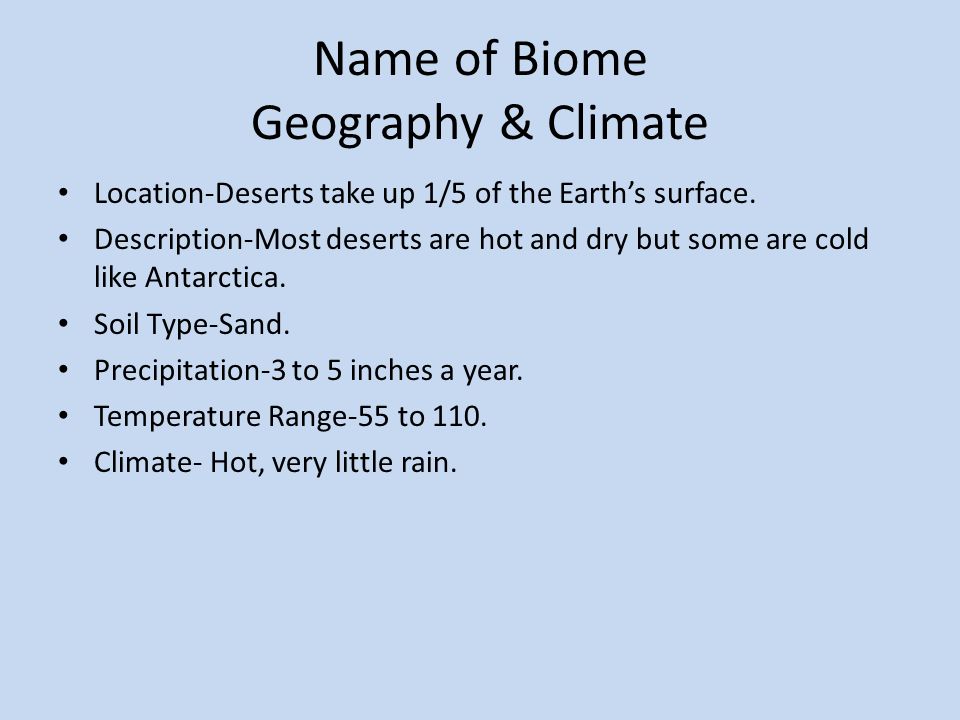 Name of Biome Geography & Climate