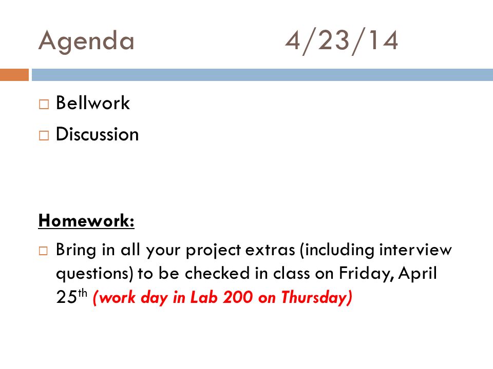 Agenda 4/23/14 Bellwork Discussion Homework: