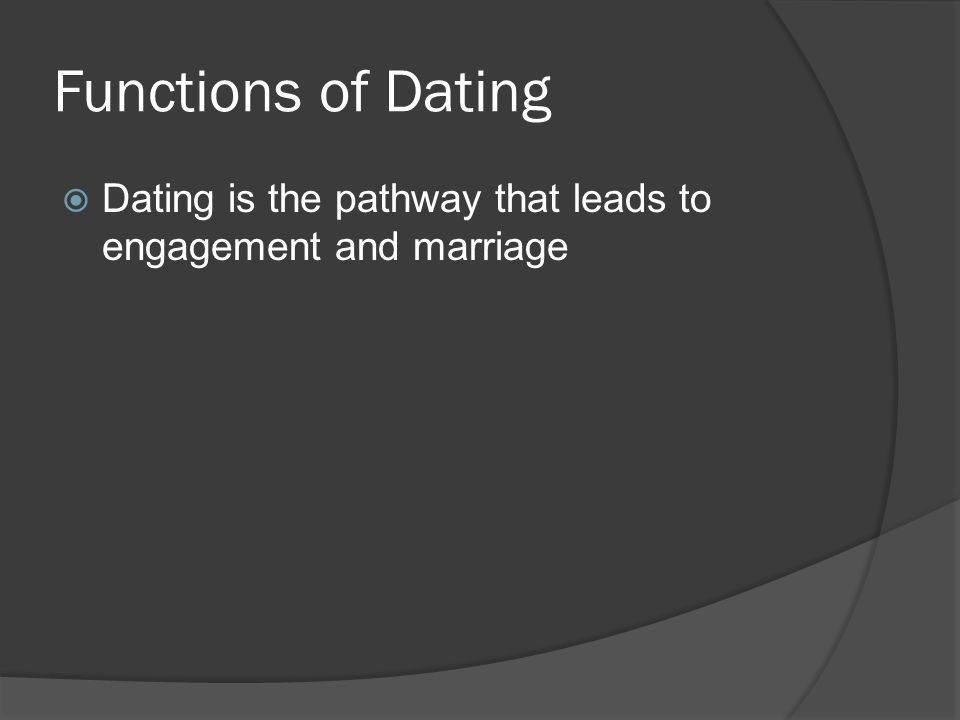 What are 2 functions of dating?