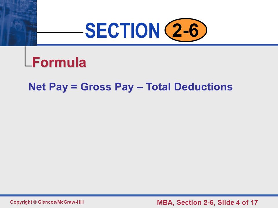 Formula Net Pay = Gross Pay – Total Deductions