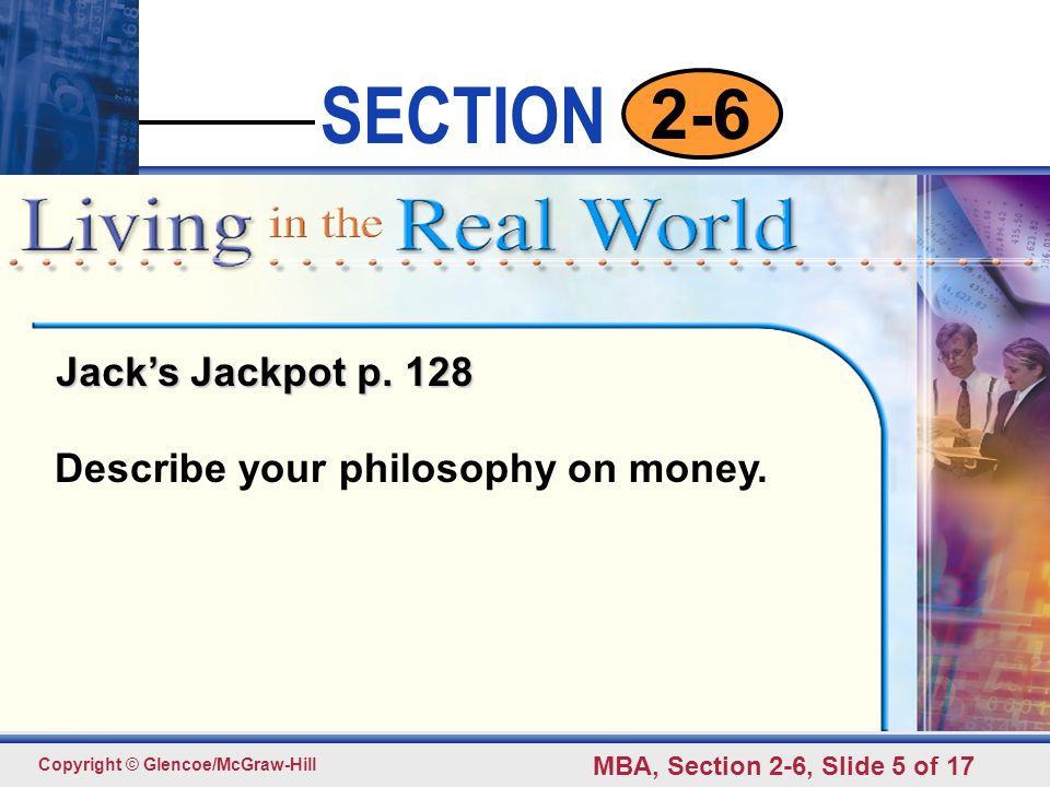 Jack’s Jackpot p. 128 Describe your philosophy on money.