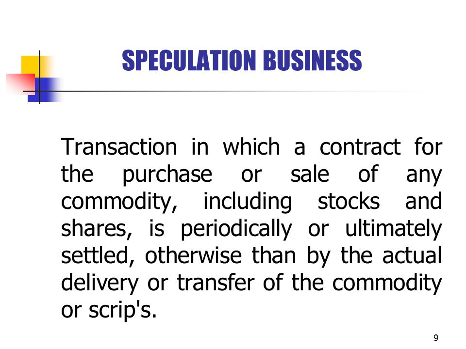 SPECULATION BUSINESS