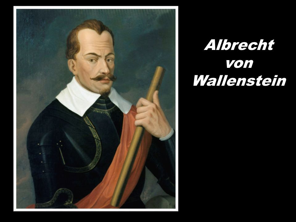 Фон валленштейн. Альбрехт фон Валленштейн тридцатилетняя война. Граф Альбрехт фон Валленштейн. Альбрехт фон Валленштейн прижизненный портрет. Валленштейн фильм.