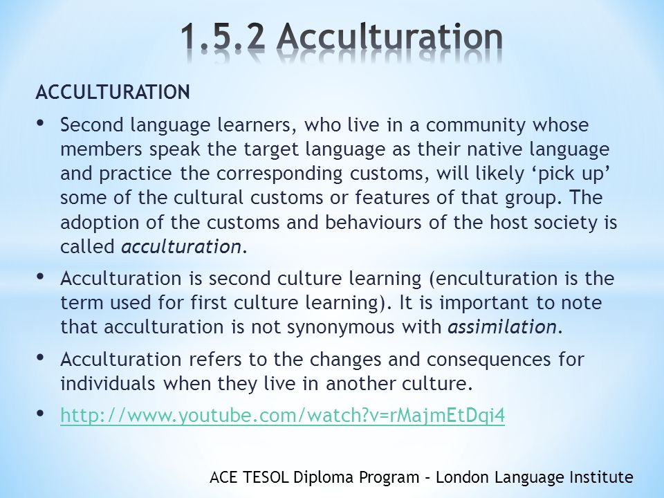 Acculturation examples - Cultural Practices