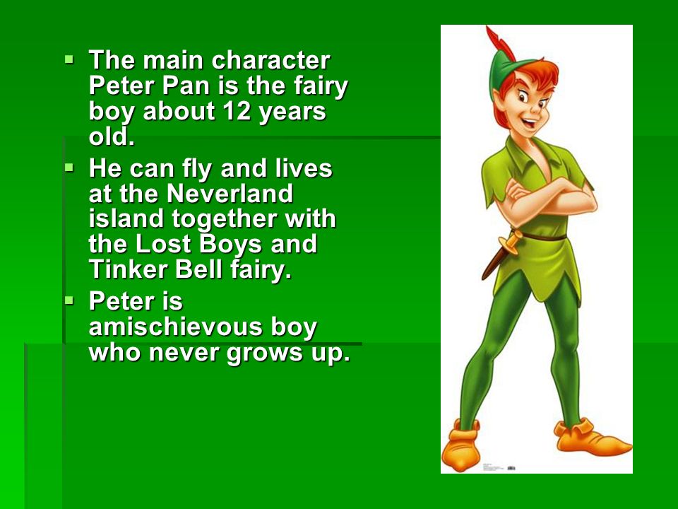 Питер Пэн на английском. Описать персонажа на английском. Герои английских сказок. Английская сказка Питер Пэн. Peter pan 7
