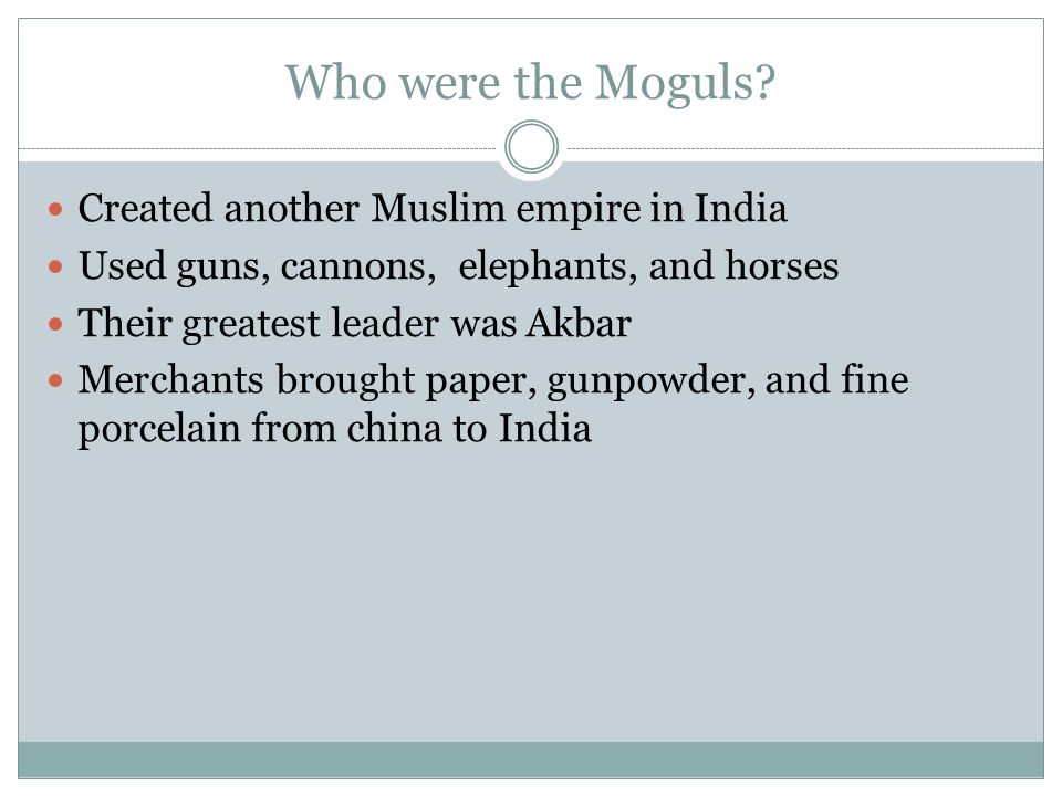 Who were the Moguls Created another Muslim empire in India