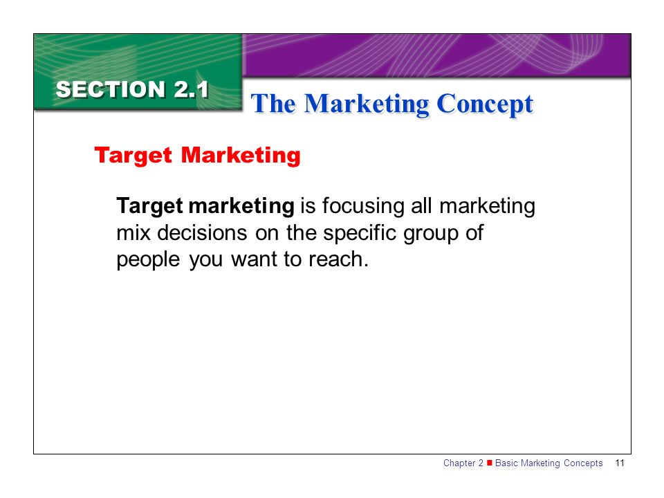 The Marketing Concept SECTION 2.1 Target Marketing