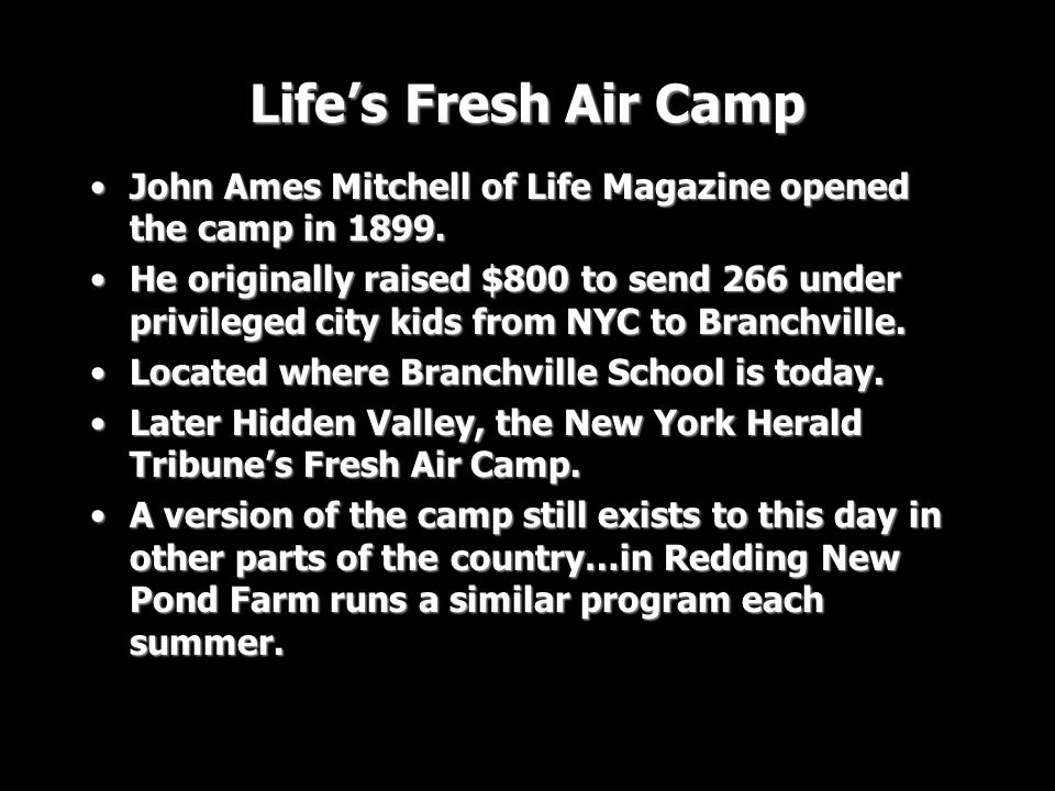 Life’s Fresh Air Camp John Ames Mitchell of Life Magazine opened the camp in