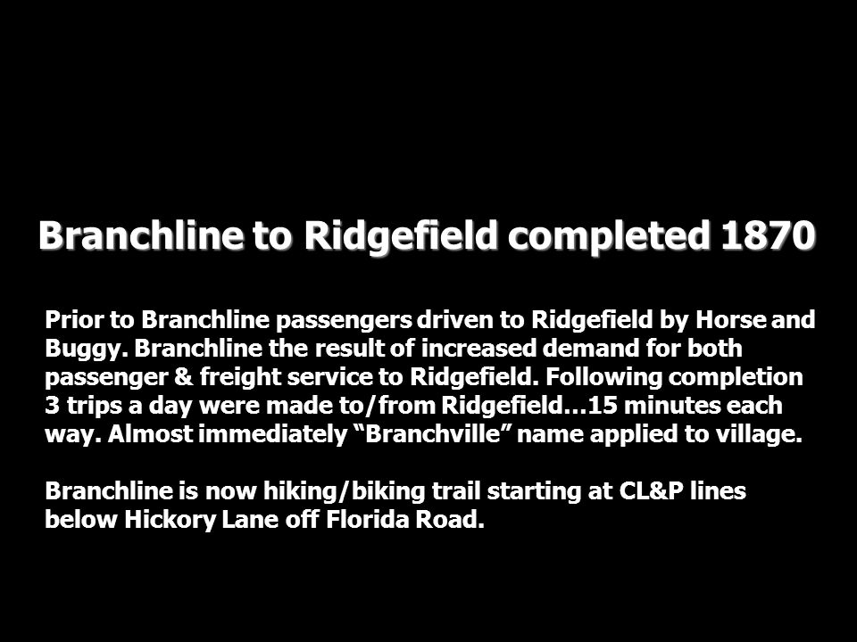 Branchline to Ridgefield completed 1870