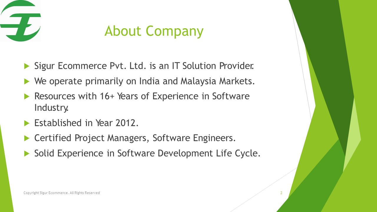 About Company  Sigur Ecommerce Pvt. Ltd. is an IT Solution Provider.