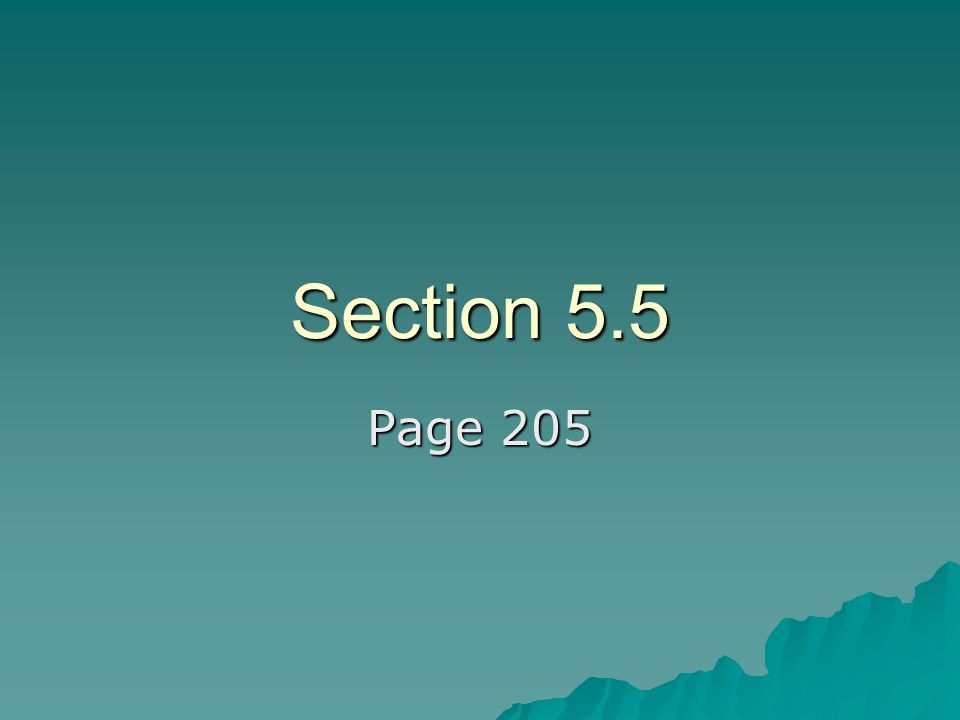 Section 5.5 Page 205