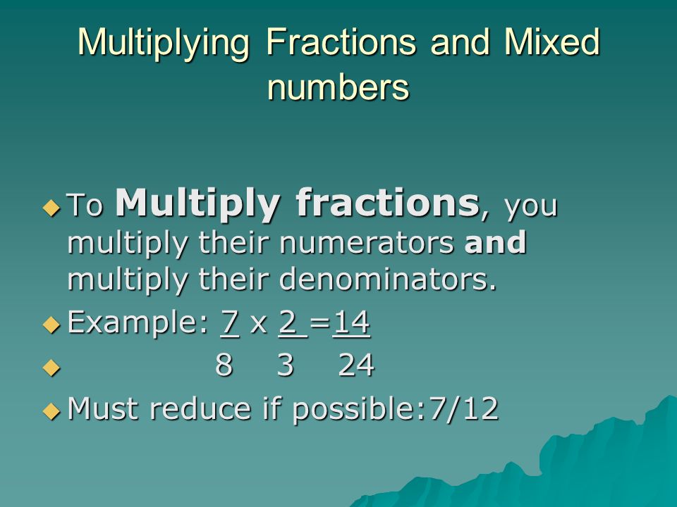 Multiplying Fractions and Mixed numbers