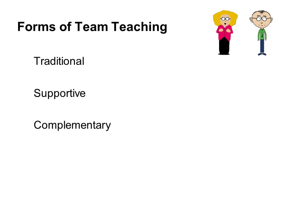 Forms of Team Teaching Traditional Supportive Complementary Amresh