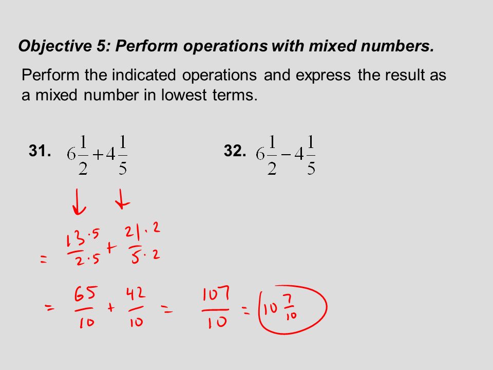 Objective 5: Perform operations with mixed numbers.