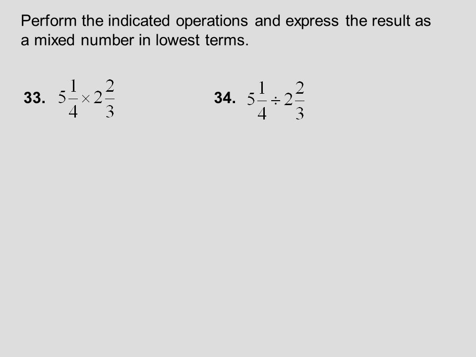 Perform the indicated operations and express the result as