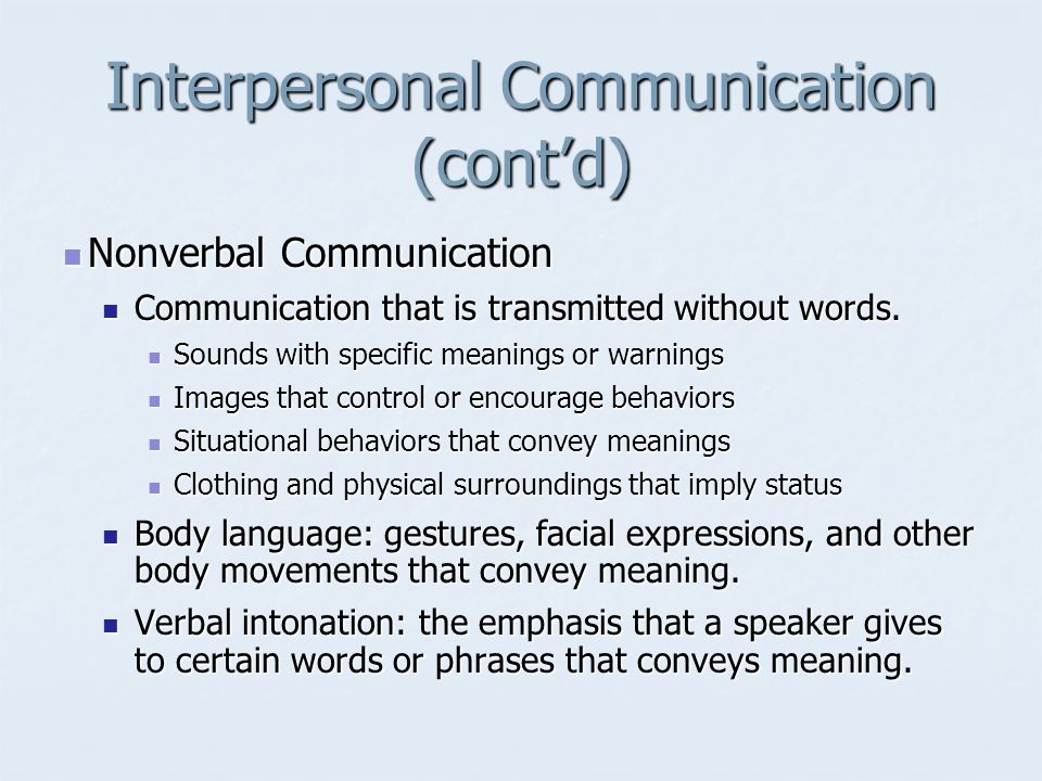Interpersonal Communication (cont’d)