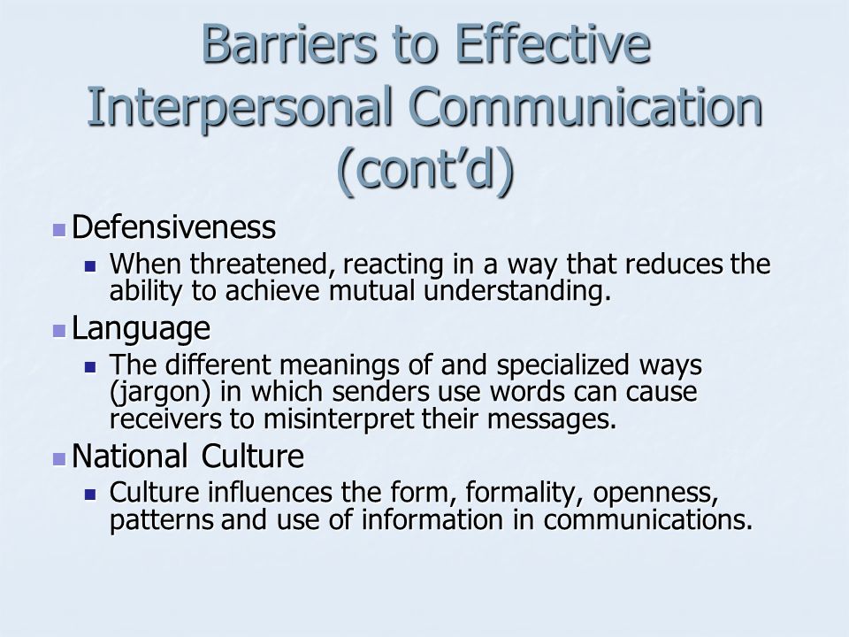 Barriers to Effective Interpersonal Communication (cont’d)