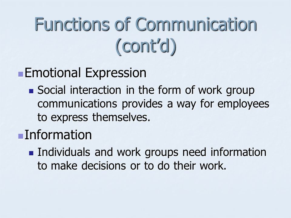 Functions of Communication (cont’d)