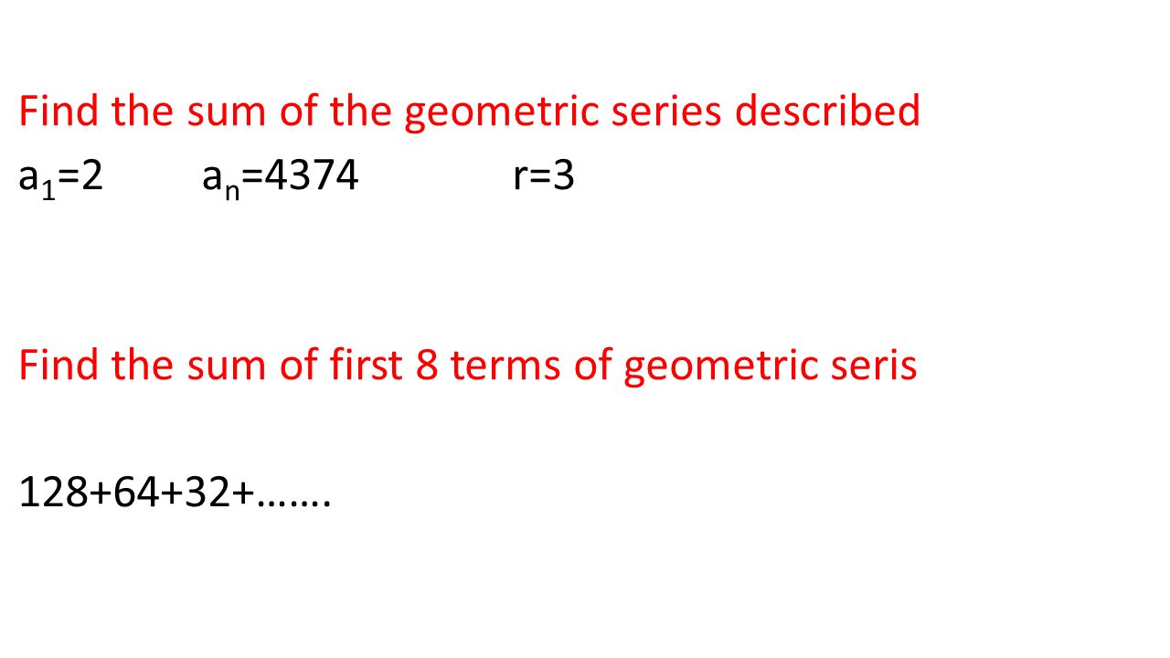 Find the sum of the geometric series described
