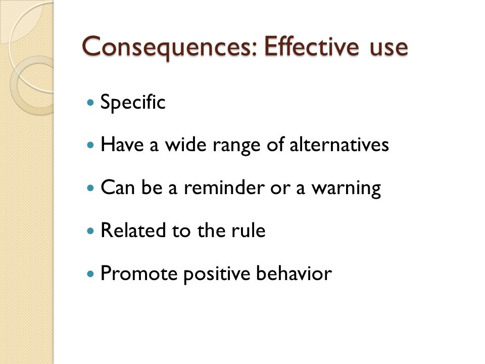 Consequences: Effective use
