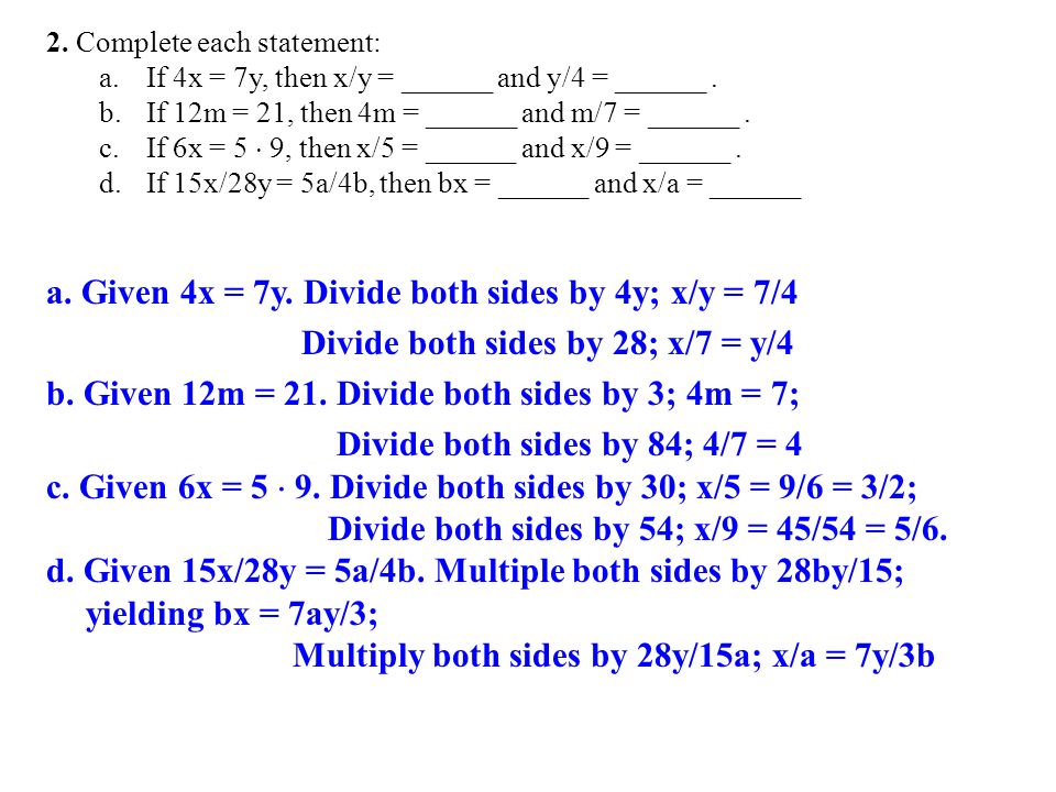 a. Given 4x = 7y. Divide both sides by 4y; x/y = 7/4