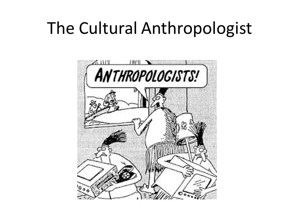The Cultural Anthropologist