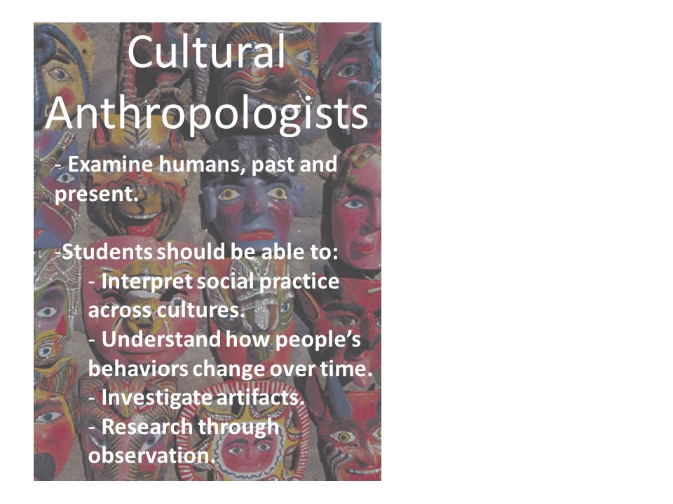 Cultural Anthropologists