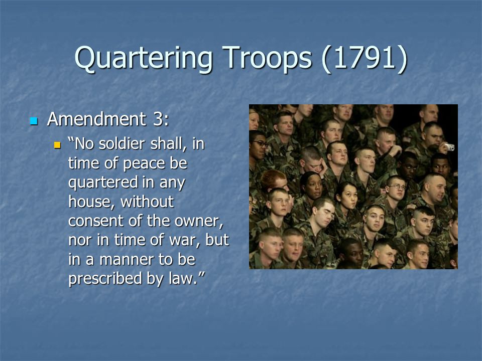 Quartering Troops (1791) Amendment 3: