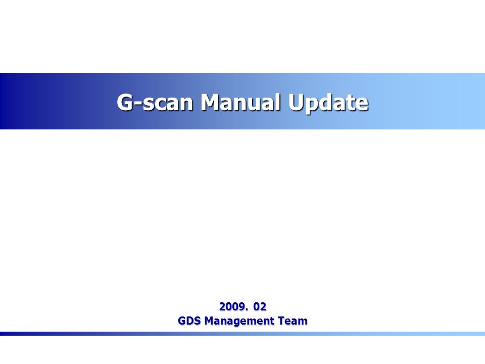 G-scan Manual Update GDS Management Team