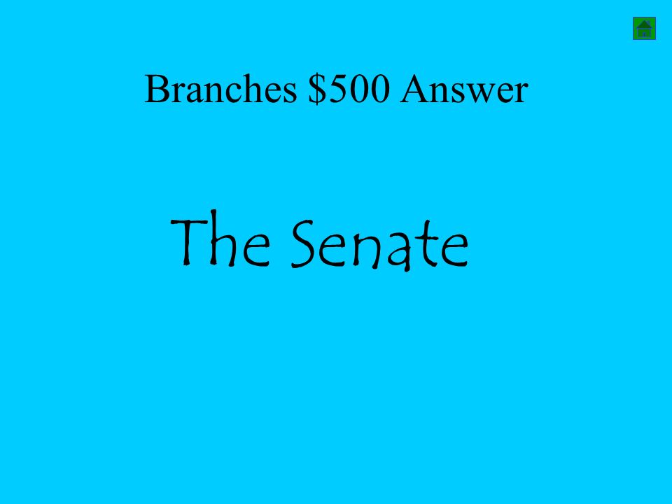 Branches $500 Answer The Senate