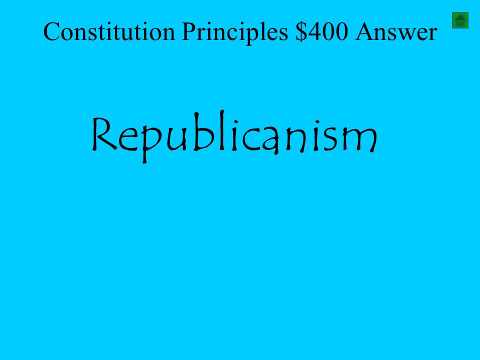Constitution Principles $400 Answer
