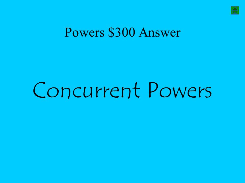 Powers $300 Answer Concurrent Powers