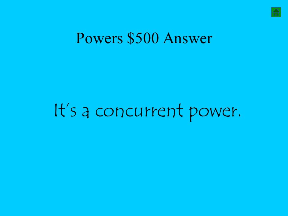 It’s a concurrent power.
