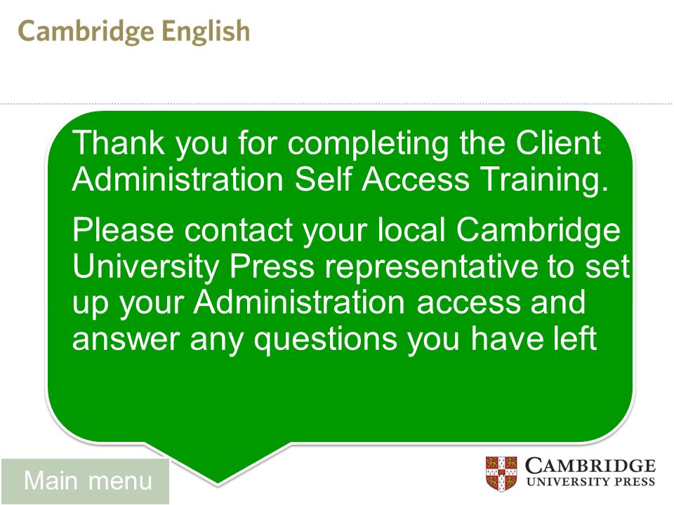 Thank you for completing the Client Administration Self Access Training.