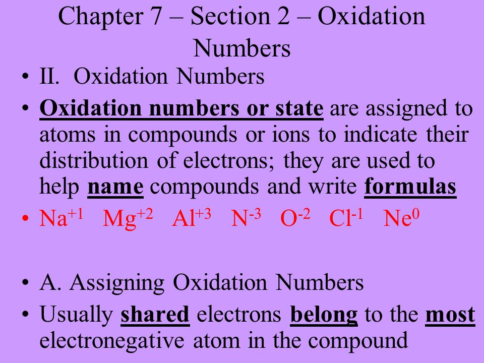 Chapter 7 – Section 2 – Oxidation Numbers