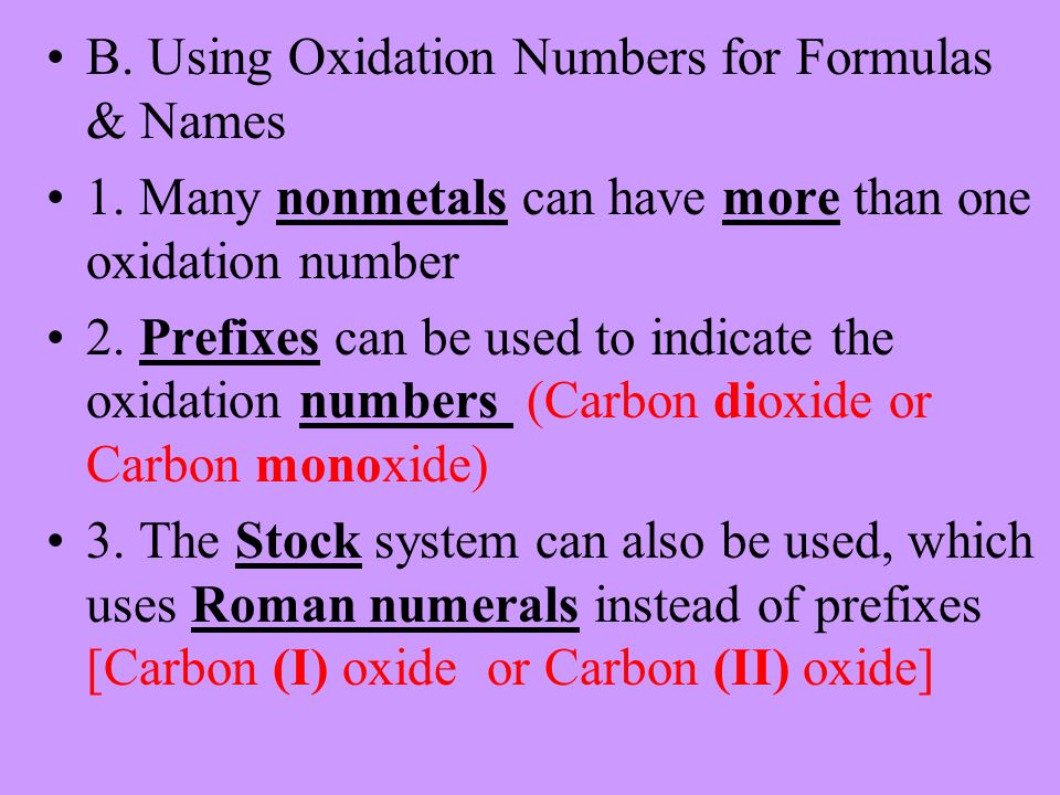 B. Using Oxidation Numbers for Formulas & Names