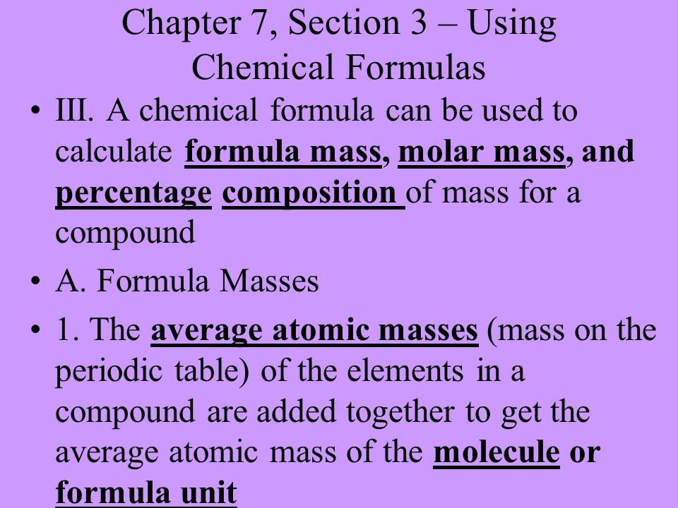 Chapter 7, Section 3 – Using Chemical Formulas