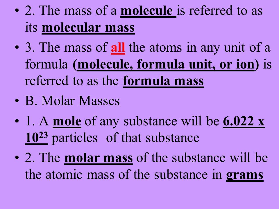 2. The mass of a molecule is referred to as its molecular mass