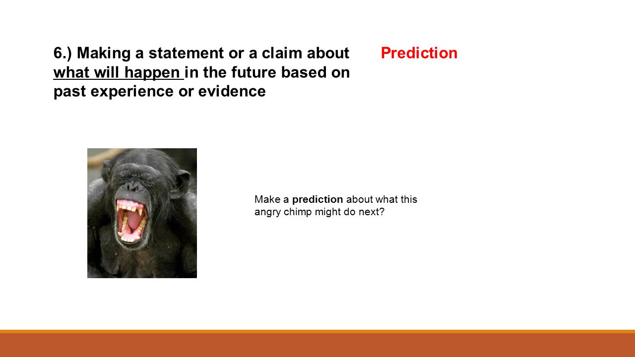 6.) Making a statement or a claim about Prediction