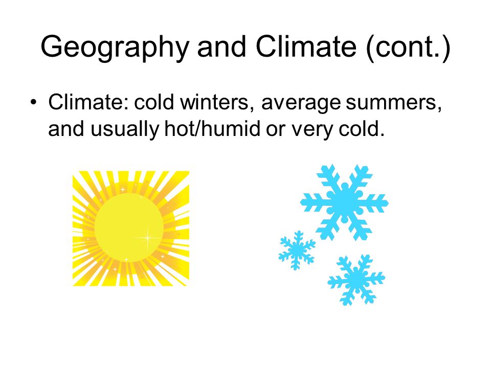 Geography and Climate (cont.)